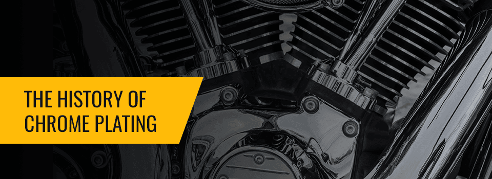 History of Chrome Plating