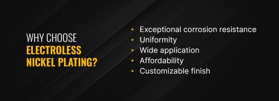 why choose electroless nickel plating