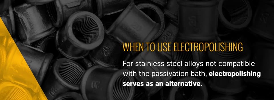 When to Use Electropolishing
